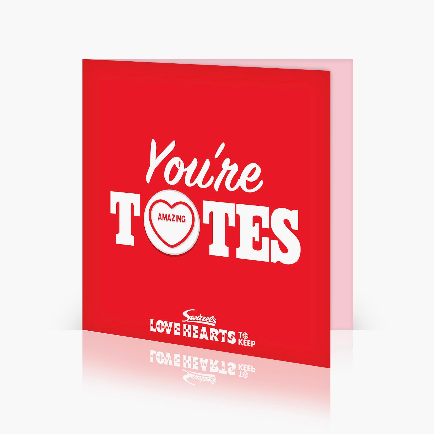 You're Totes Love Heart Card